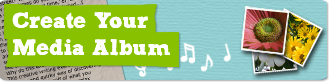 Create Your Media Album Create Your Media Album